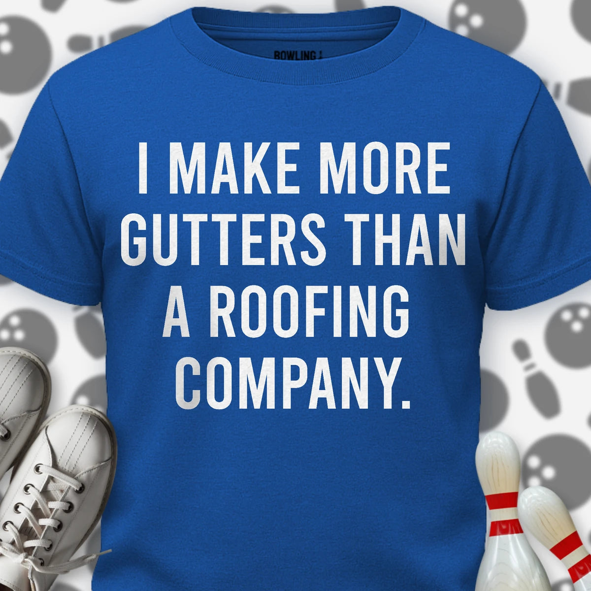 More Gutter T-Shirt