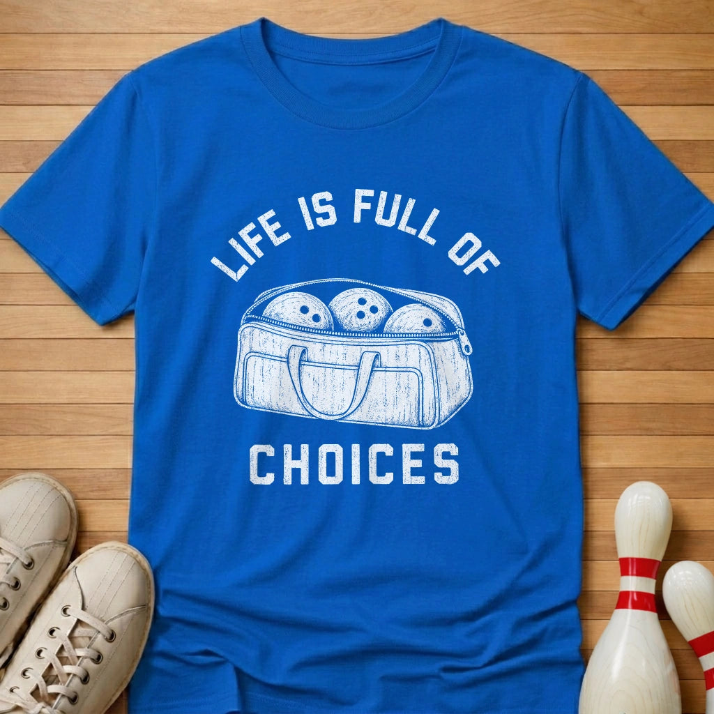 Full Of Choices T-Shirt