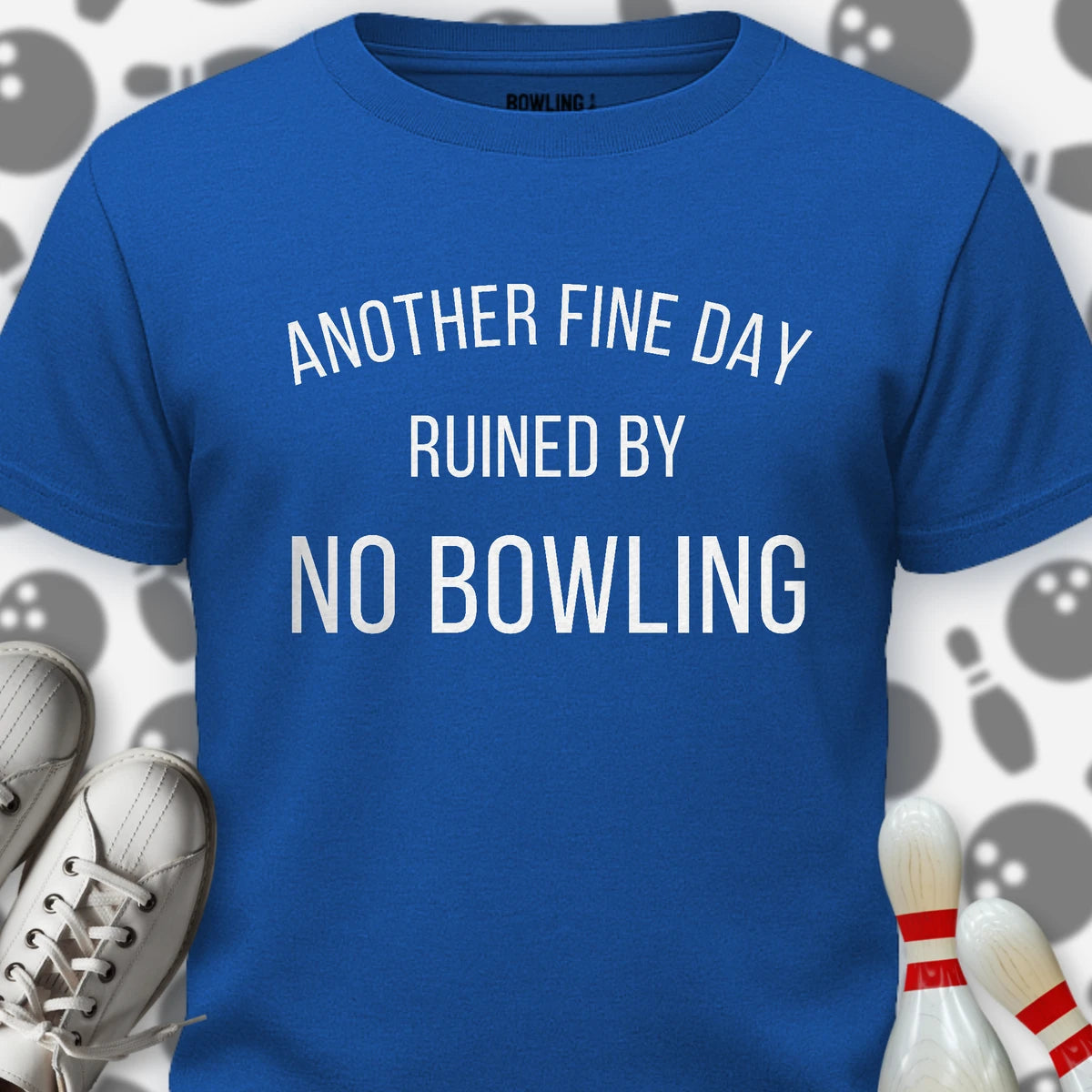 Ruined By No Bowling T-Shirt
