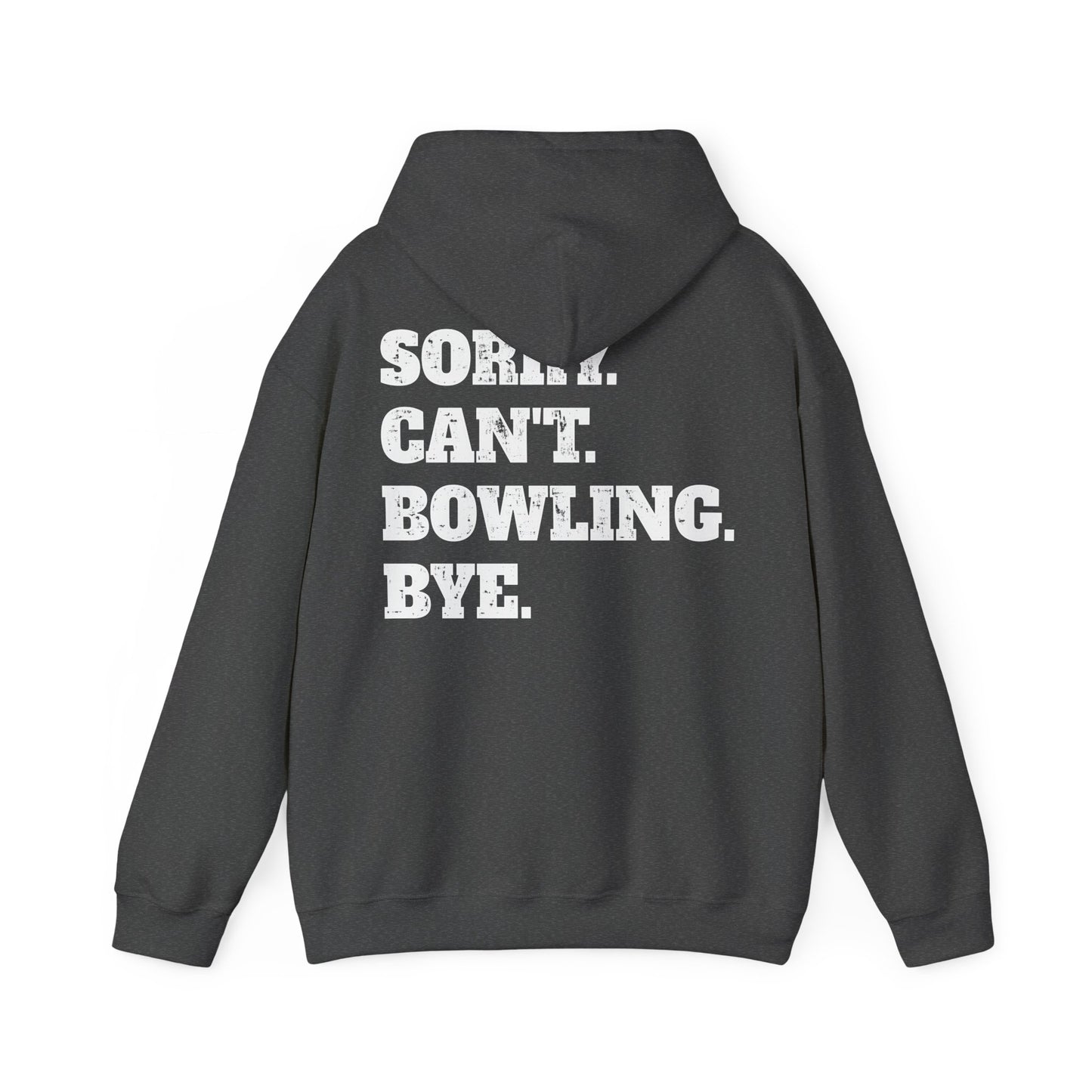 Sorry Can't Bowling Bye Hoodie