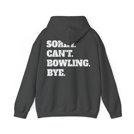 Sorry Can't Bowling Bye Hoodie
