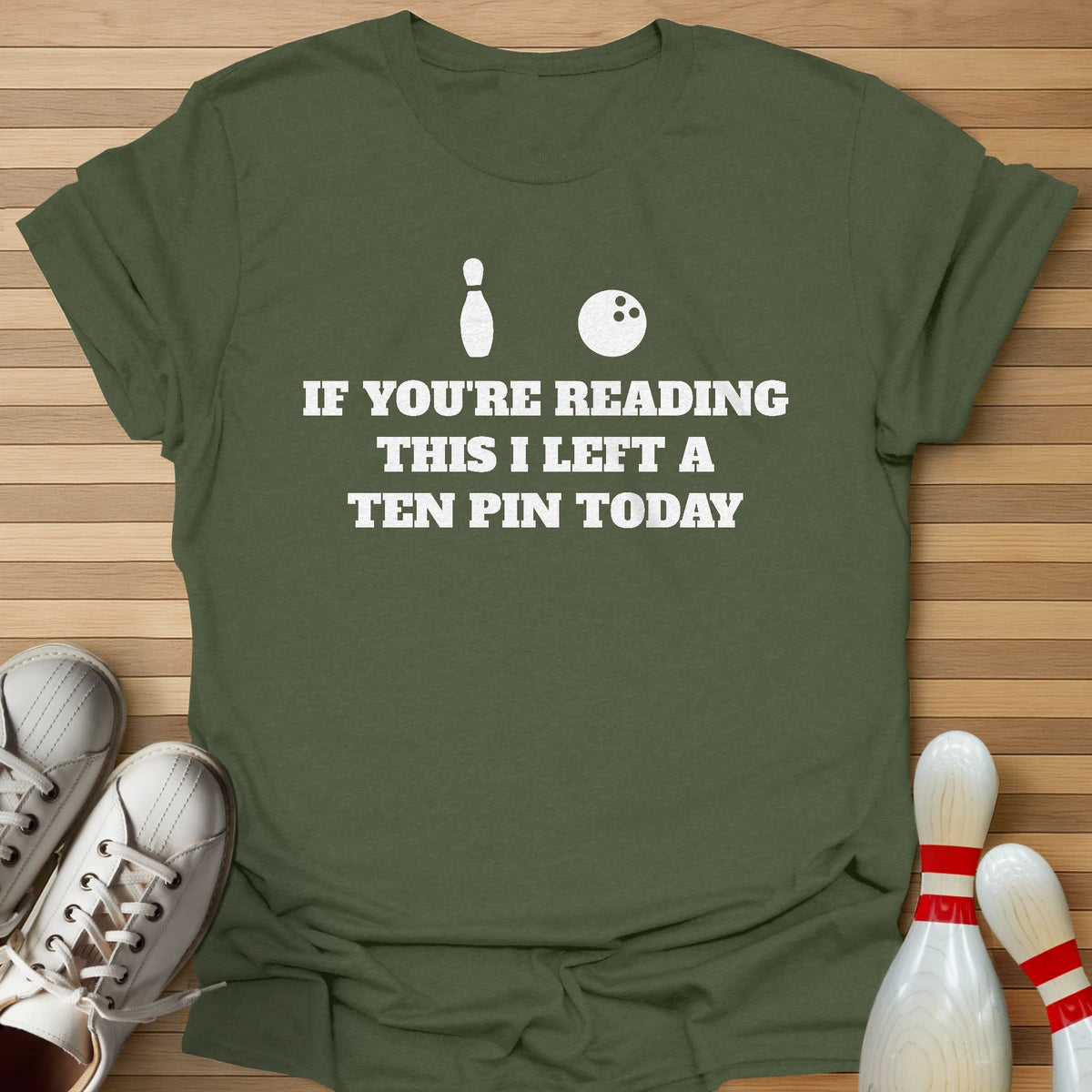 If Reading I Left A Ten Pin T-Shirt