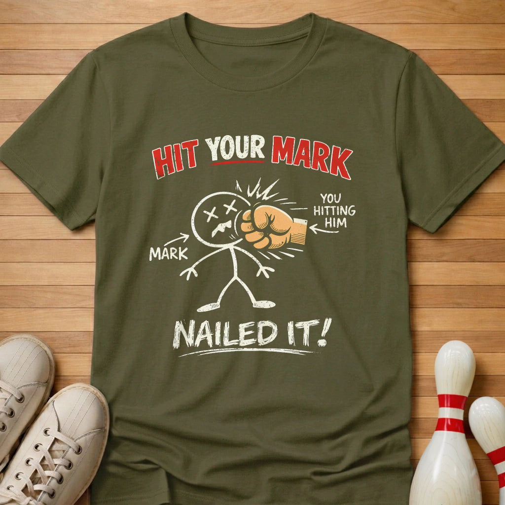 Hit Your Mark T-Shirt
