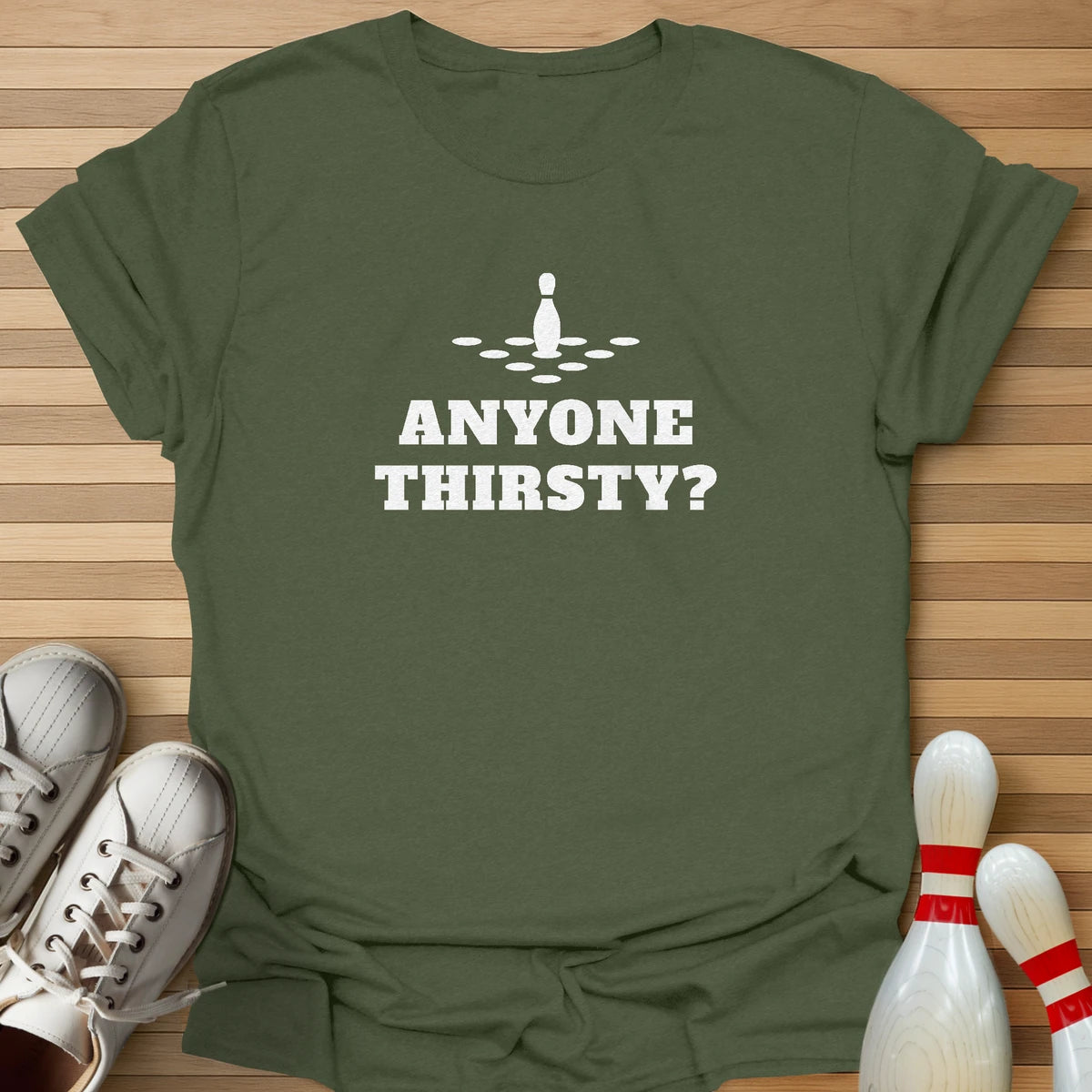 Anyone Thirsty? T-Shirt