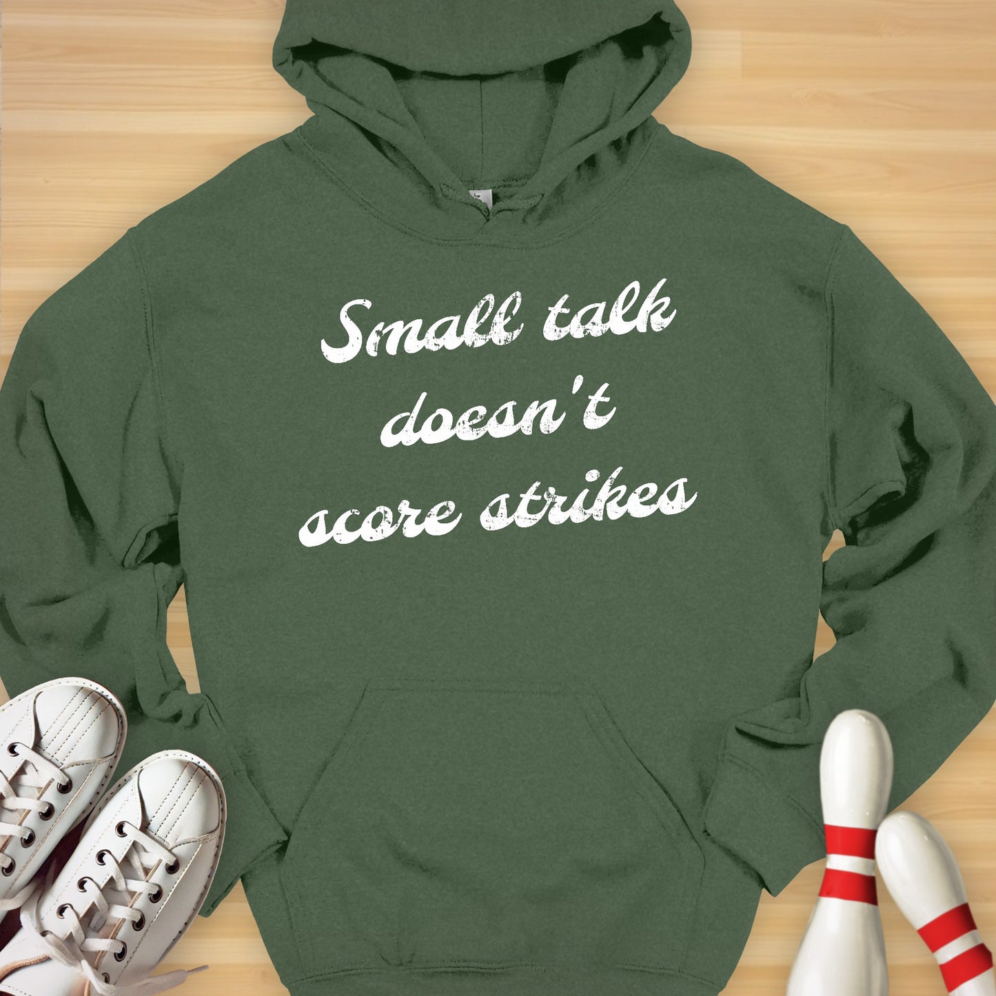 Small Talk Doesn't Score Strikes Hoodie