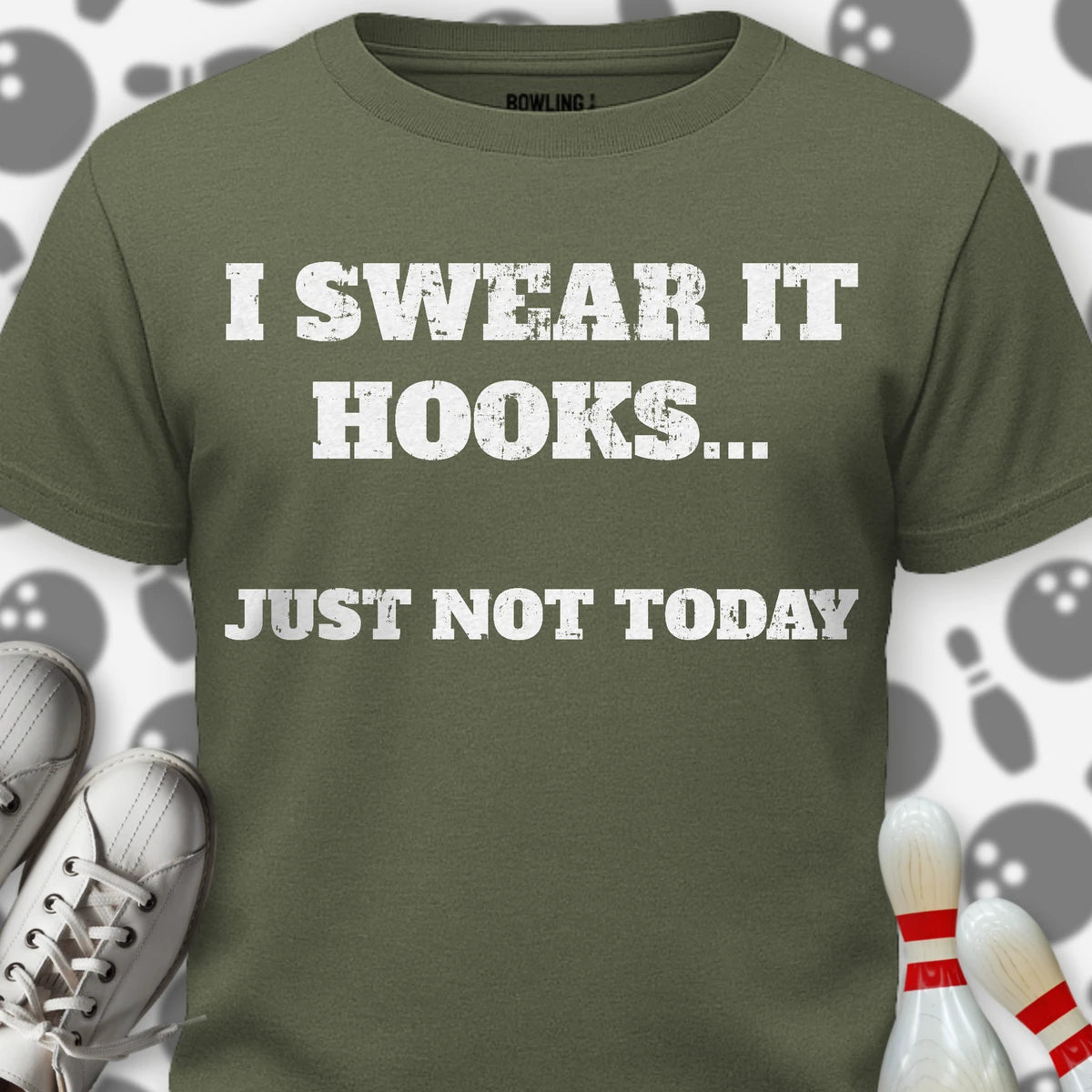 Just Not Today T-Shirt