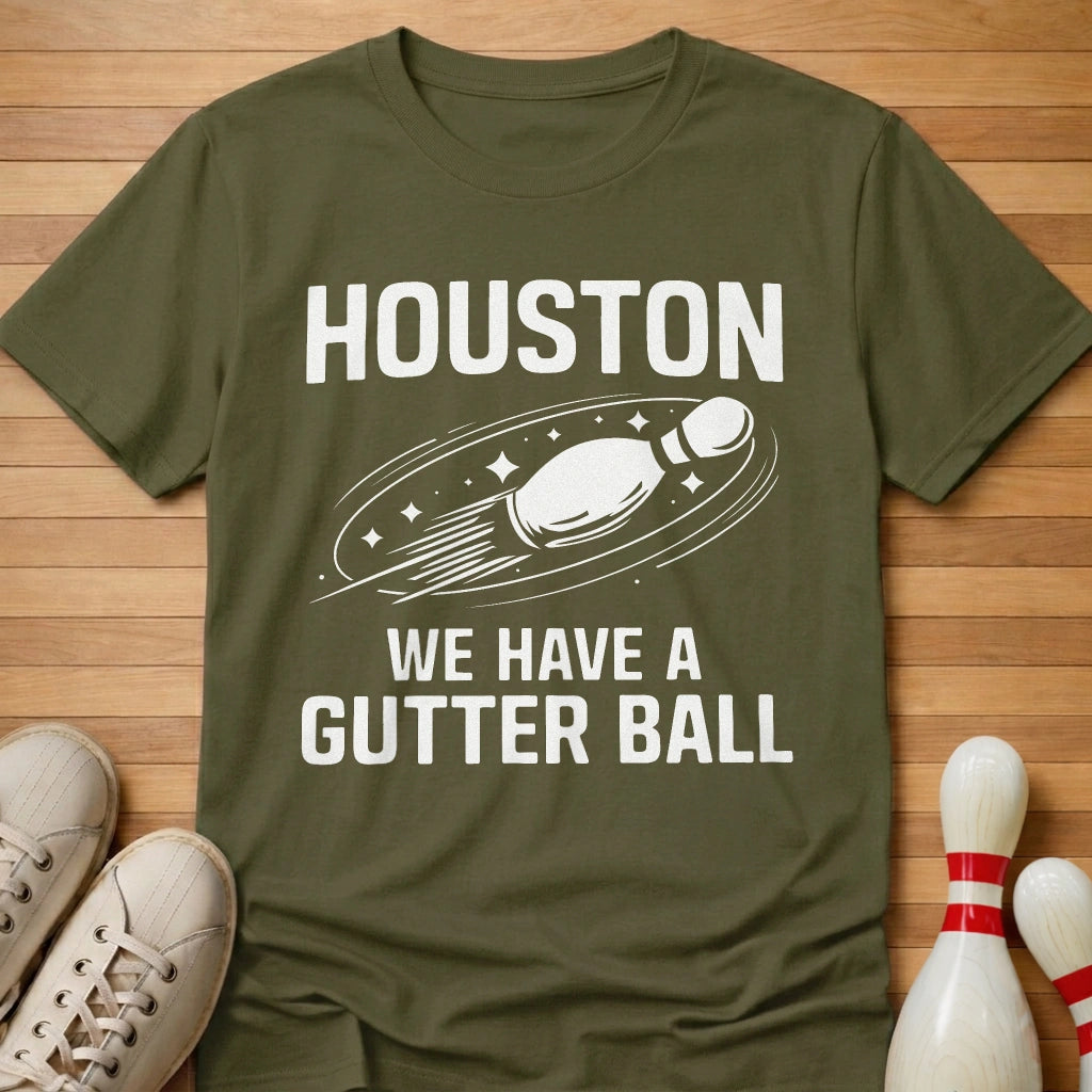 We Have A Gutter Ball T-Shirt