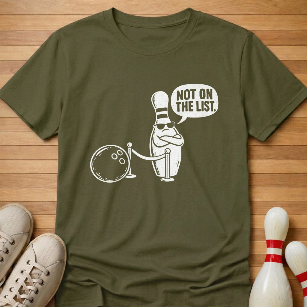 Not On The List T-Shirt