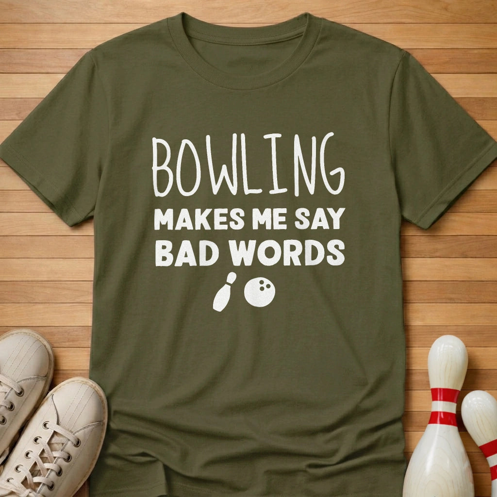 Bowling Makes Me T-Shirt