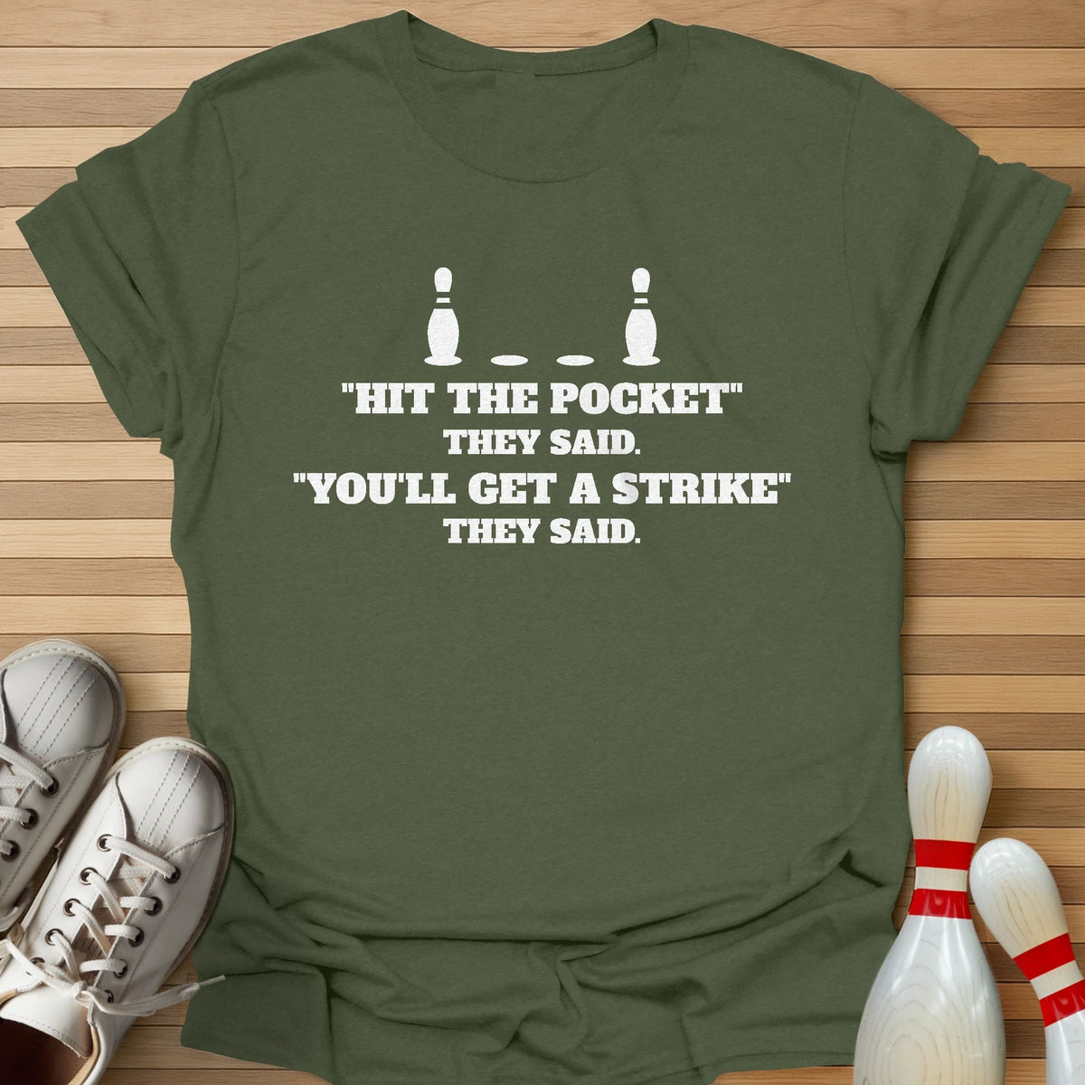 You'll Get A Strike T-Shirt