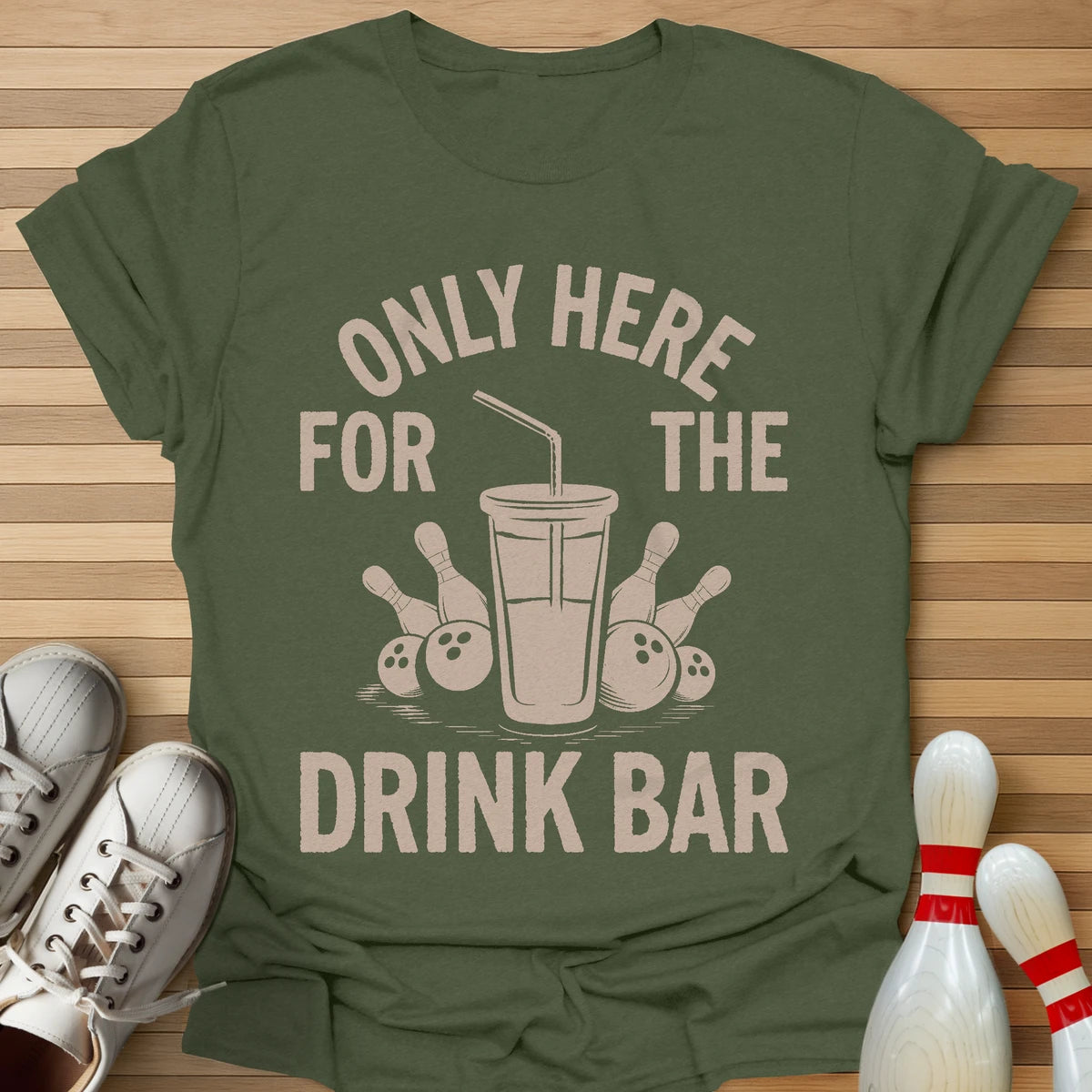 Only Here For T-Shirt