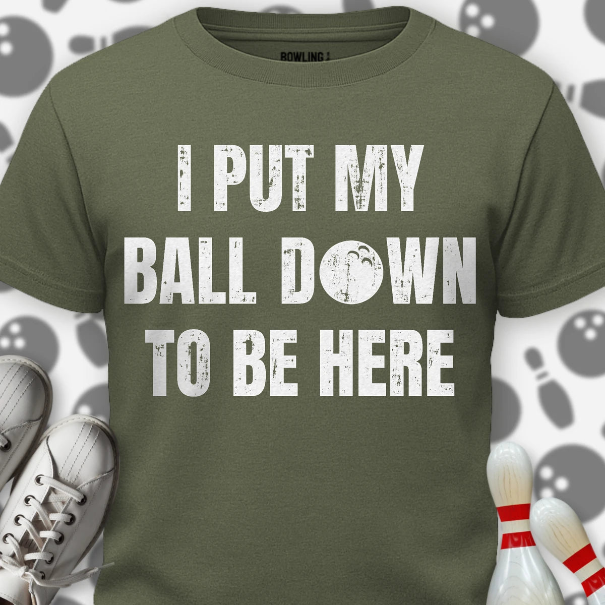 I Put My Ball Down T-Shirt
