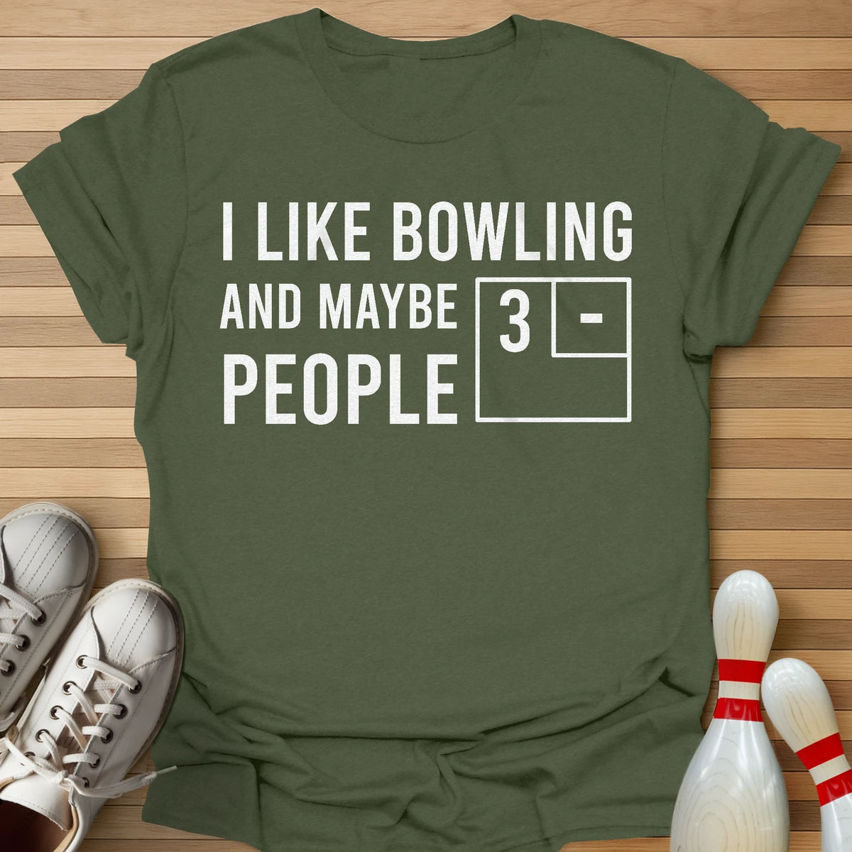 Bowling And Maybe 3 People T-Shirt