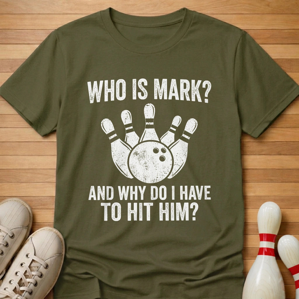 Why Hit Mark T-Shirt