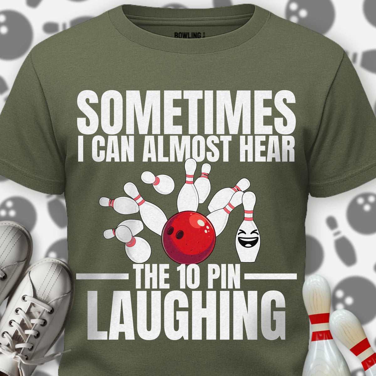 Hear The 10 Pin Laughing T-Shirt