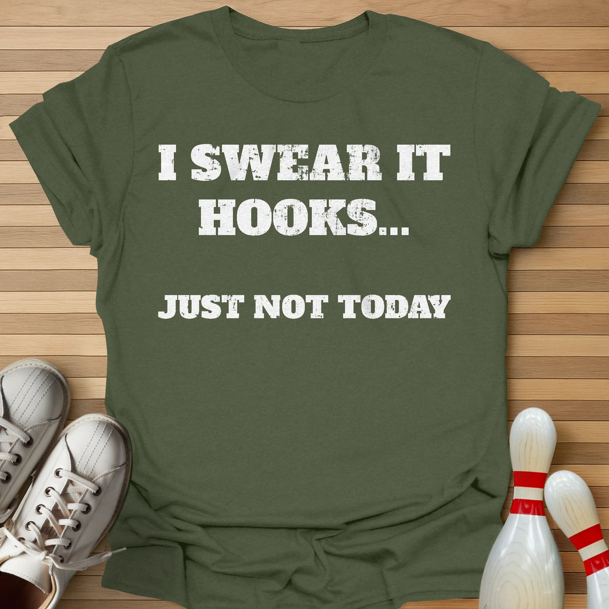 Just Not Today T-Shirt