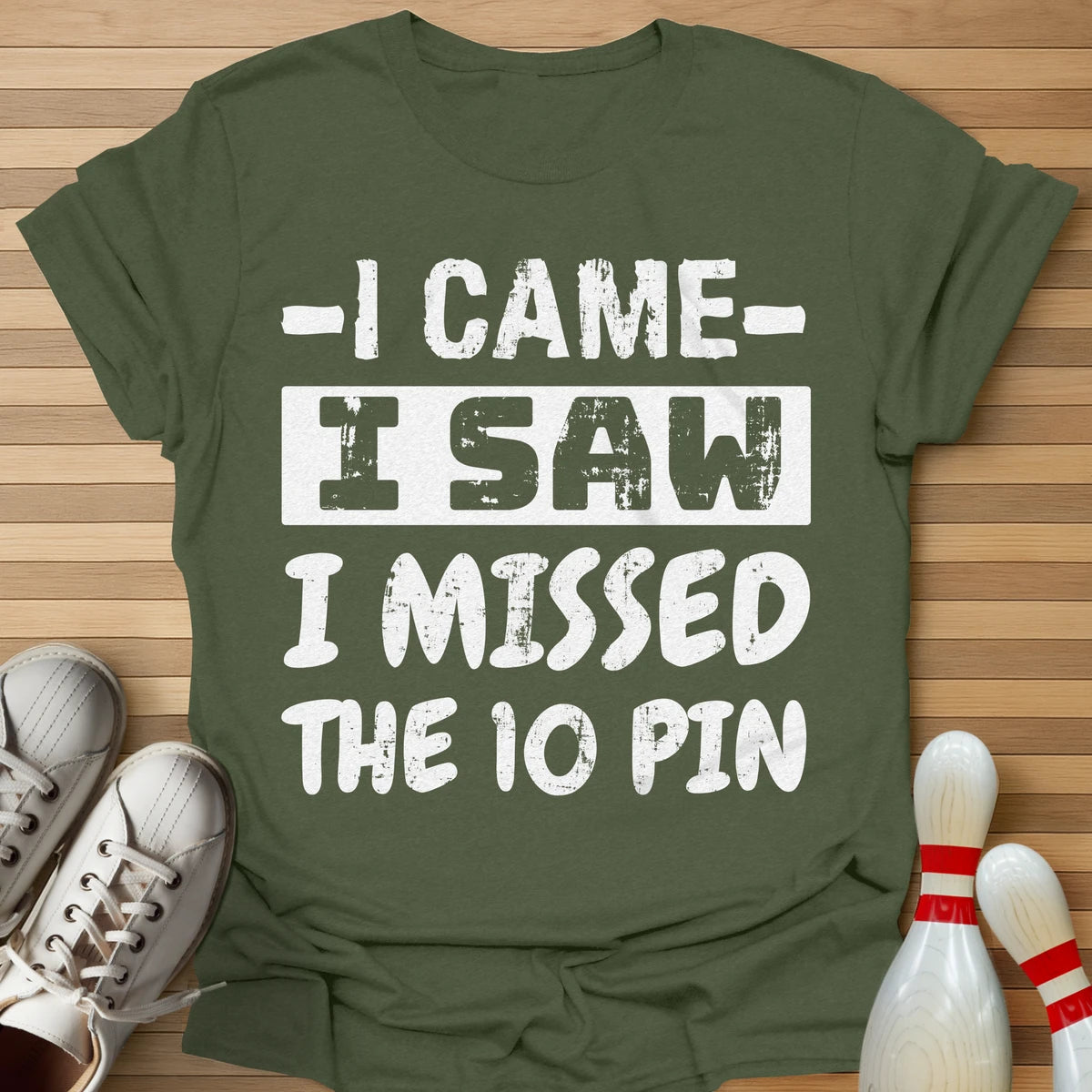 I Came I Missed T-Shirt