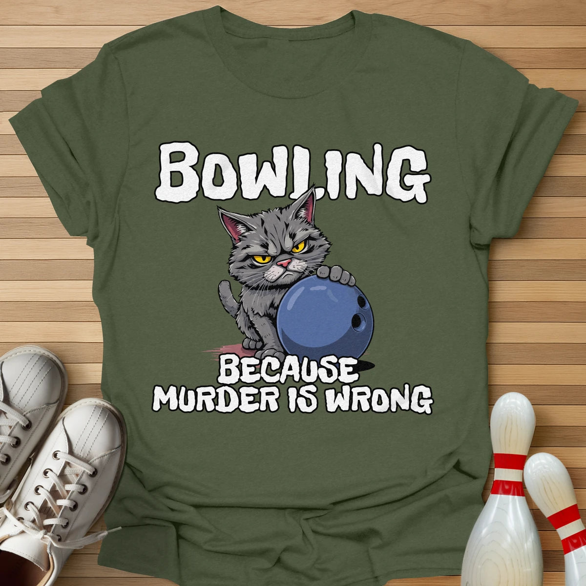 Bowling Because T-Shirt