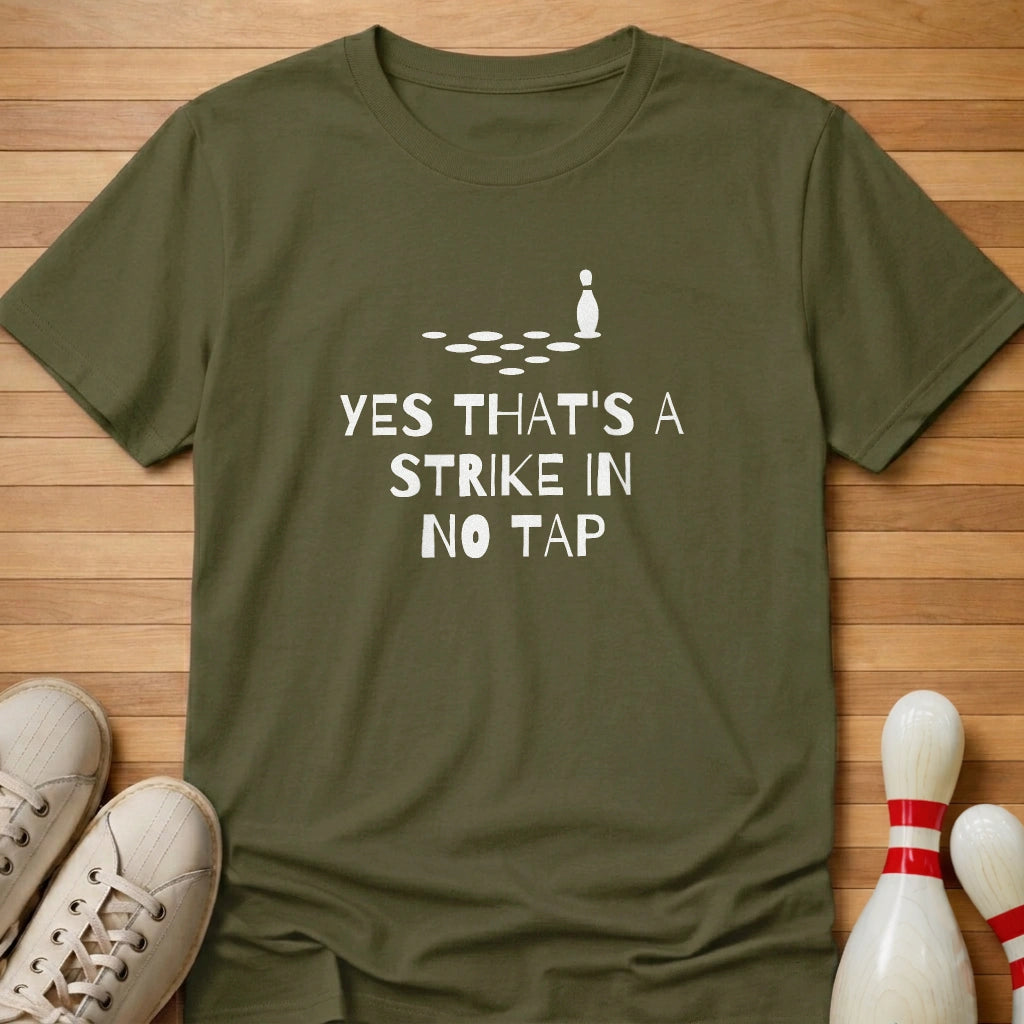 Yes That's A Strike T-Shirt