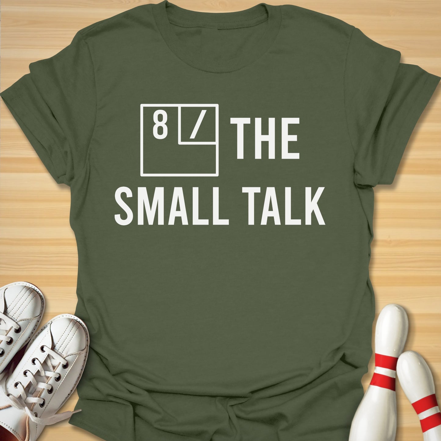 8 / The Small Talk T-Shirt