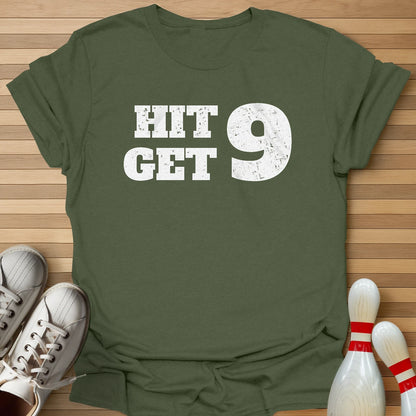 Hit 9 Get 9 T-Shirt
