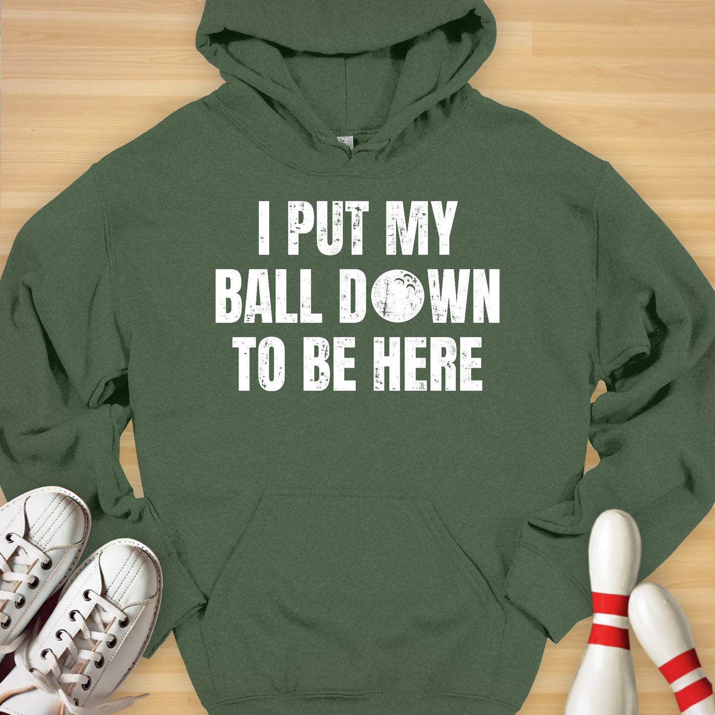 I Put My Ball Down Hoodie