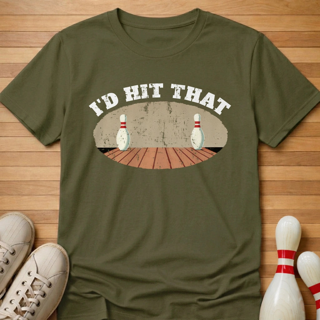 I'd Hit That T-Shirt