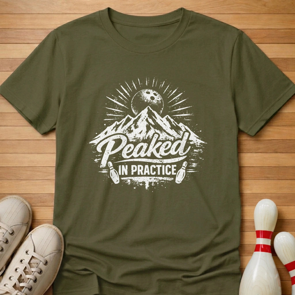 I Peaked In Practice T-Shirt