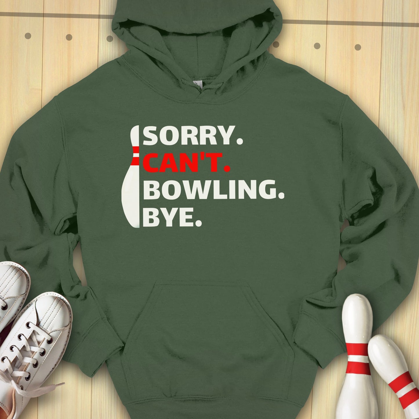 Sorry Can't Bowling Hooded Sweatshirt