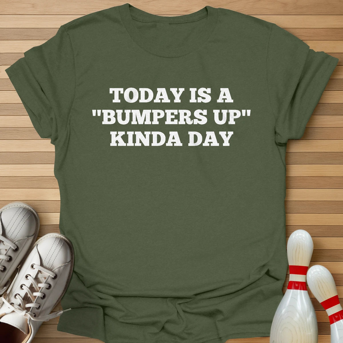Bumpers Up Kinda Day T-Shirt