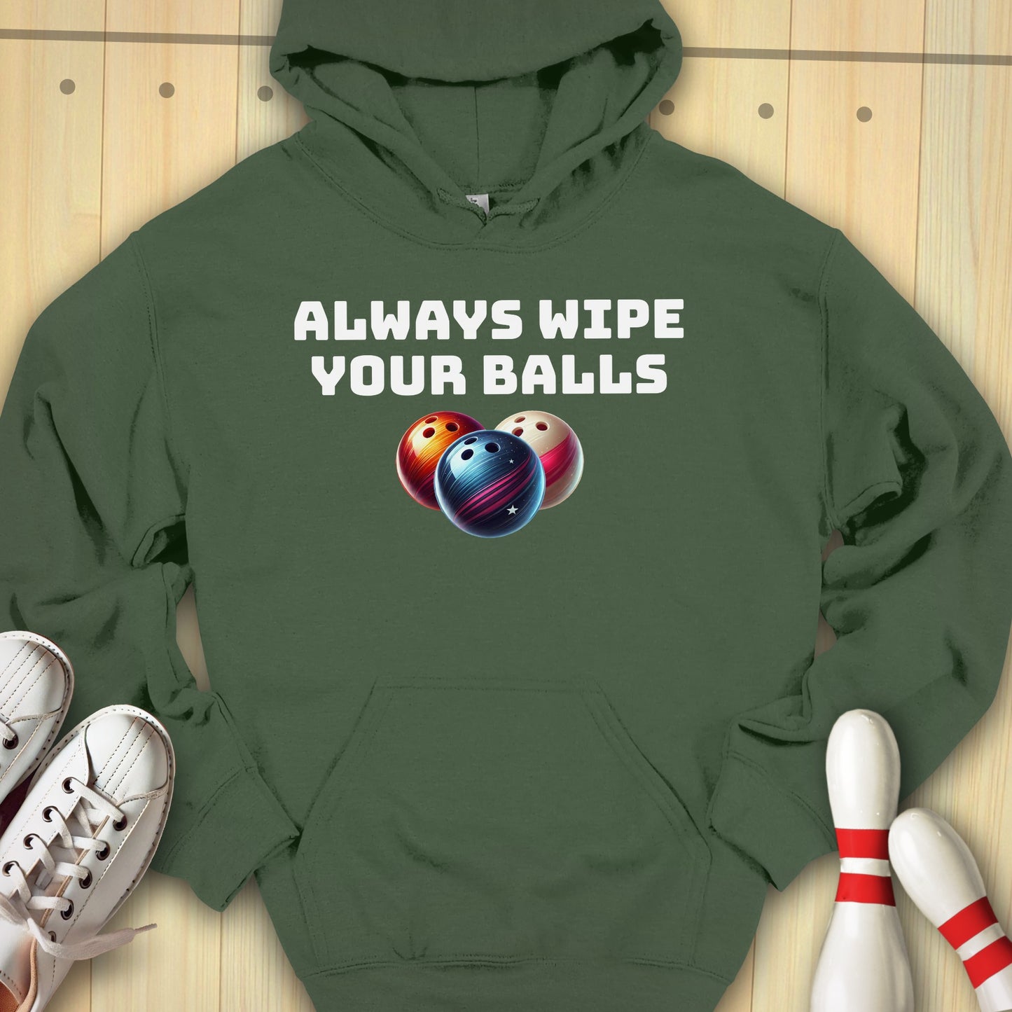 Always Wipe Hooded Sweatshirt