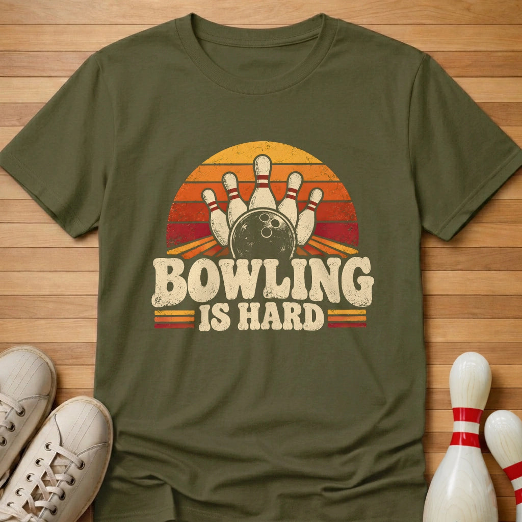 Bowling Is Hard T-Shirt