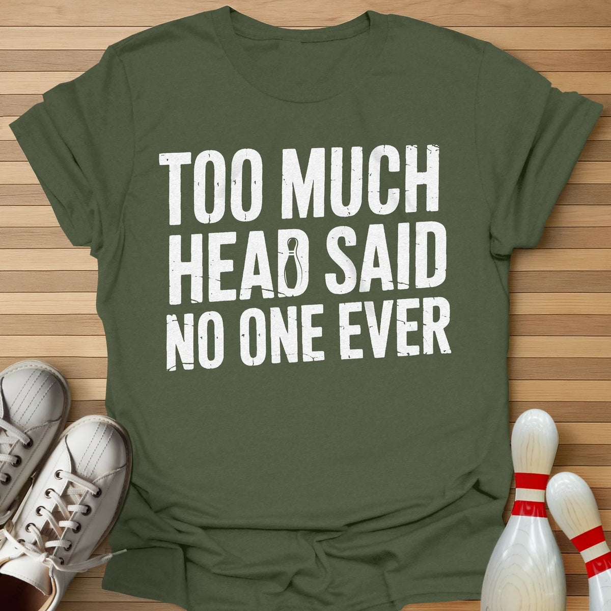 Too Much Head T-Shirt