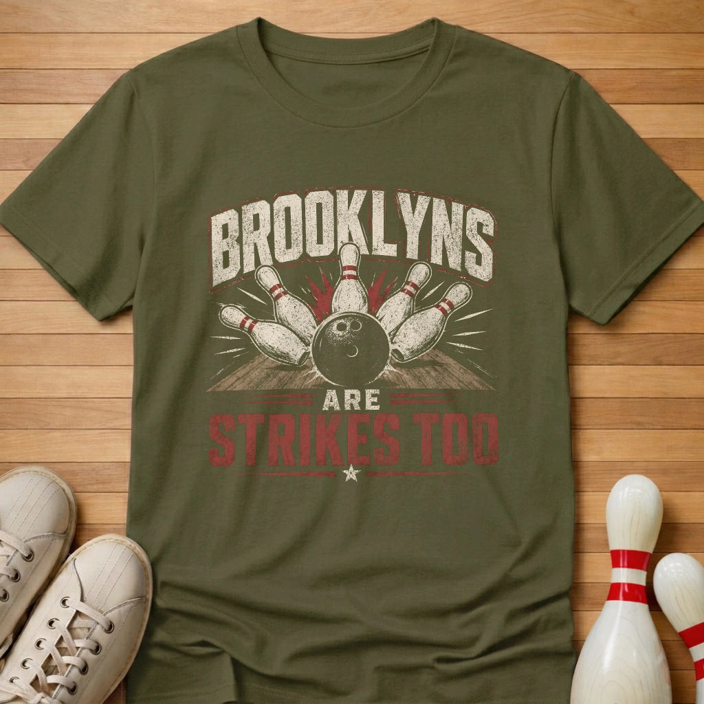 Brooklyns Are Strikes T-Shirt
