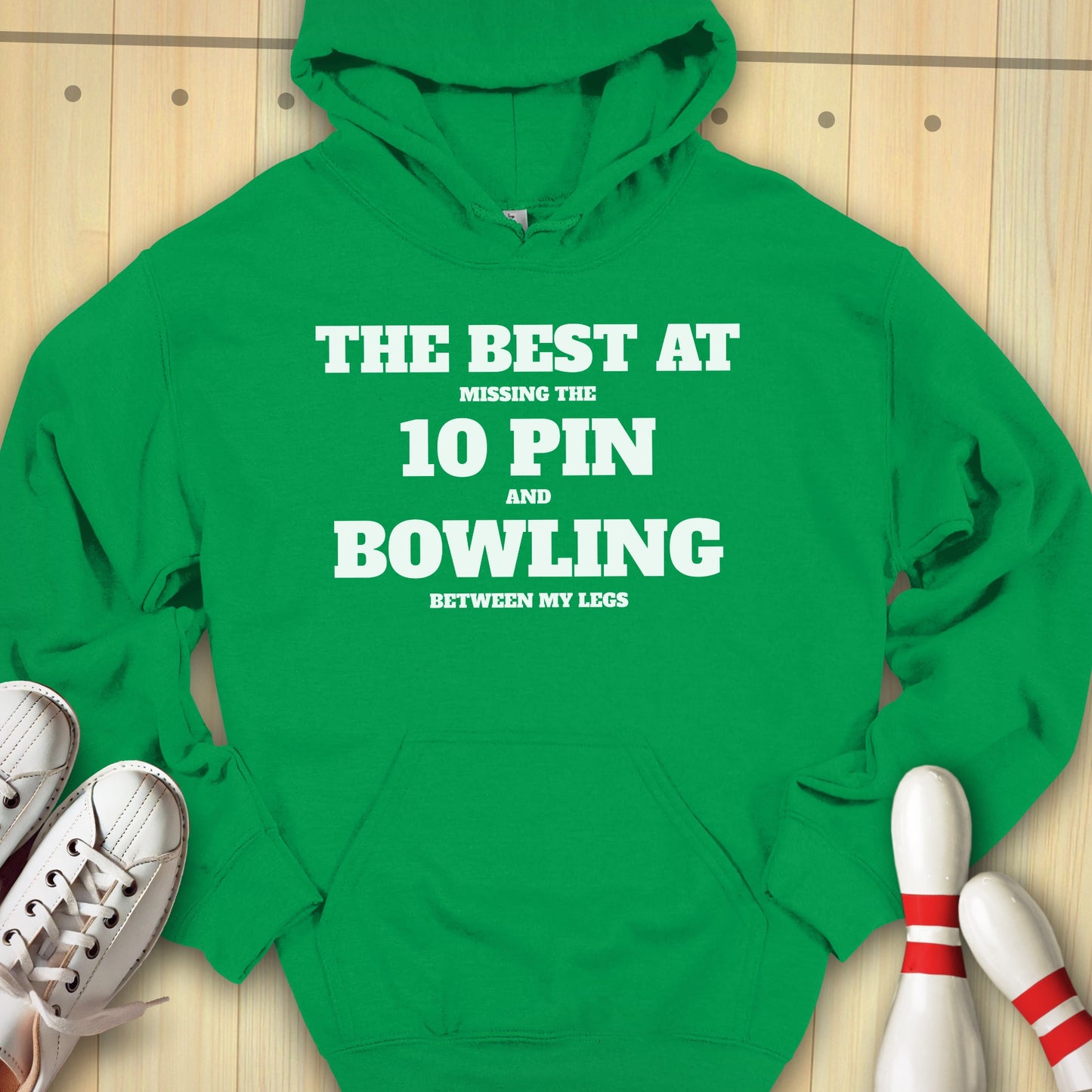 The Best At 10 Pin Bowling Hooded Sweatshirt