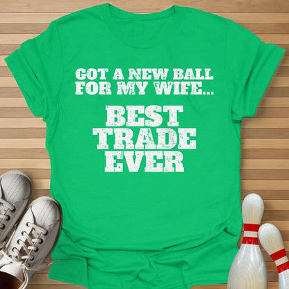 Best Trade Ever T-Shirt