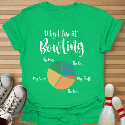 Why I Lose Pie Chart T-Shirt