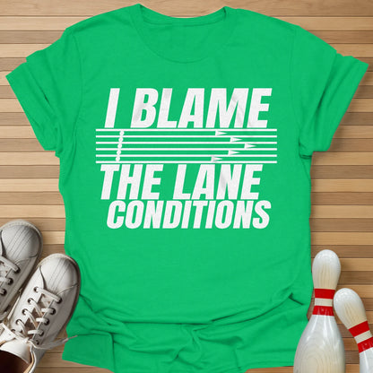 Blame Lane Conditions T-Shirt