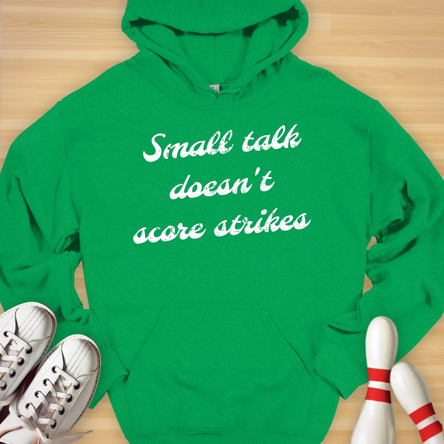 Small Talk Doesn't Score Strikes Hoodie