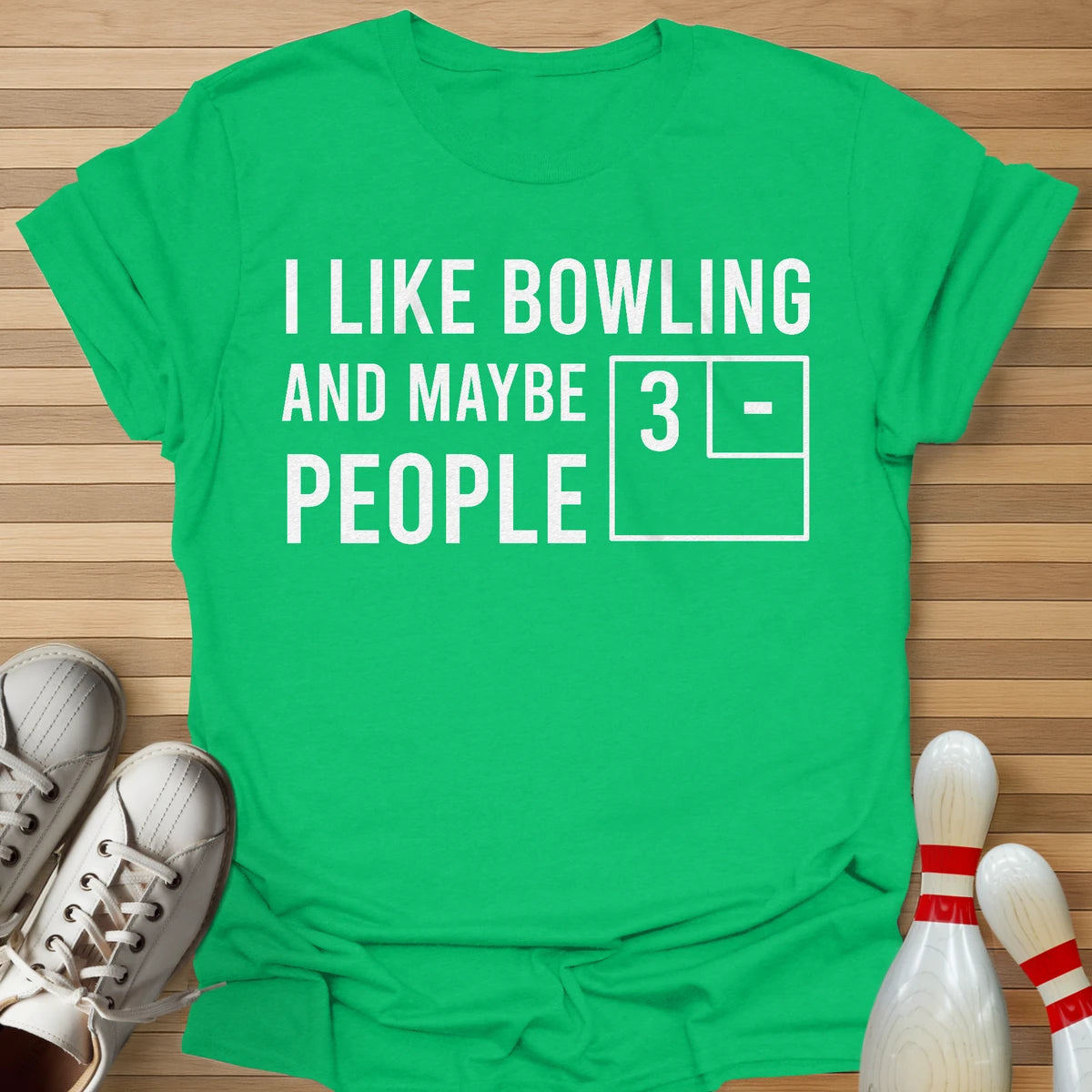 Bowling And Maybe 3 People T-Shirt