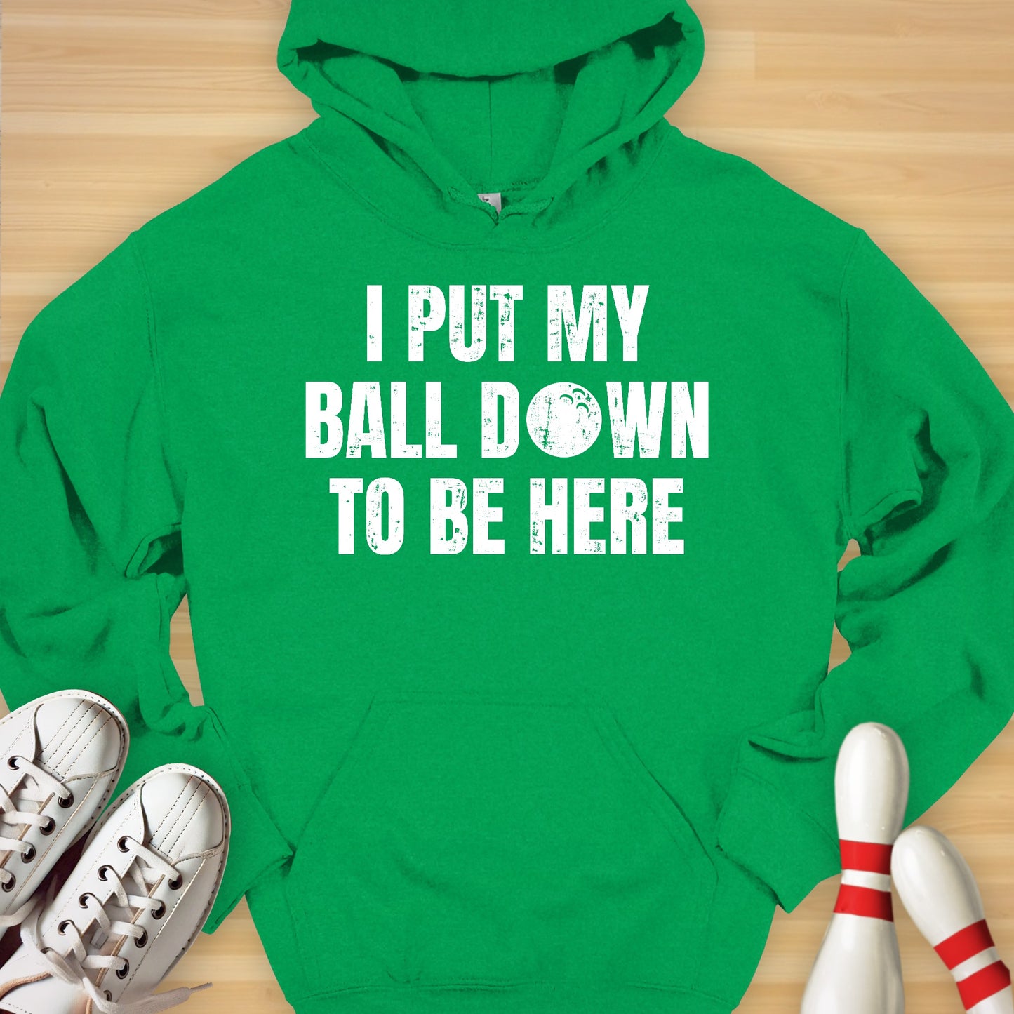 I Put My Ball Down Hoodie