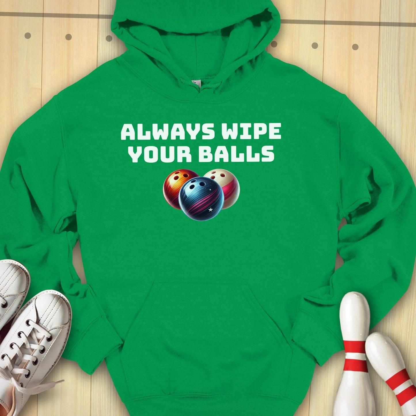 Always Wipe Hooded Sweatshirt