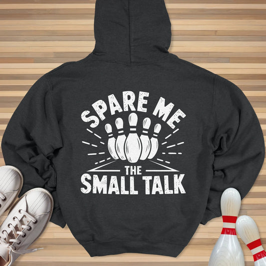Spare Me The Small Talk Hoodie