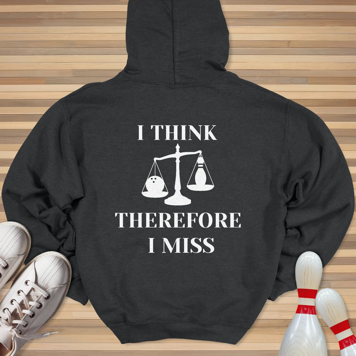 I Think Therefore I Miss Hoodie