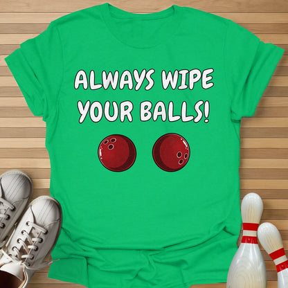 Always Wipe T-Shirt