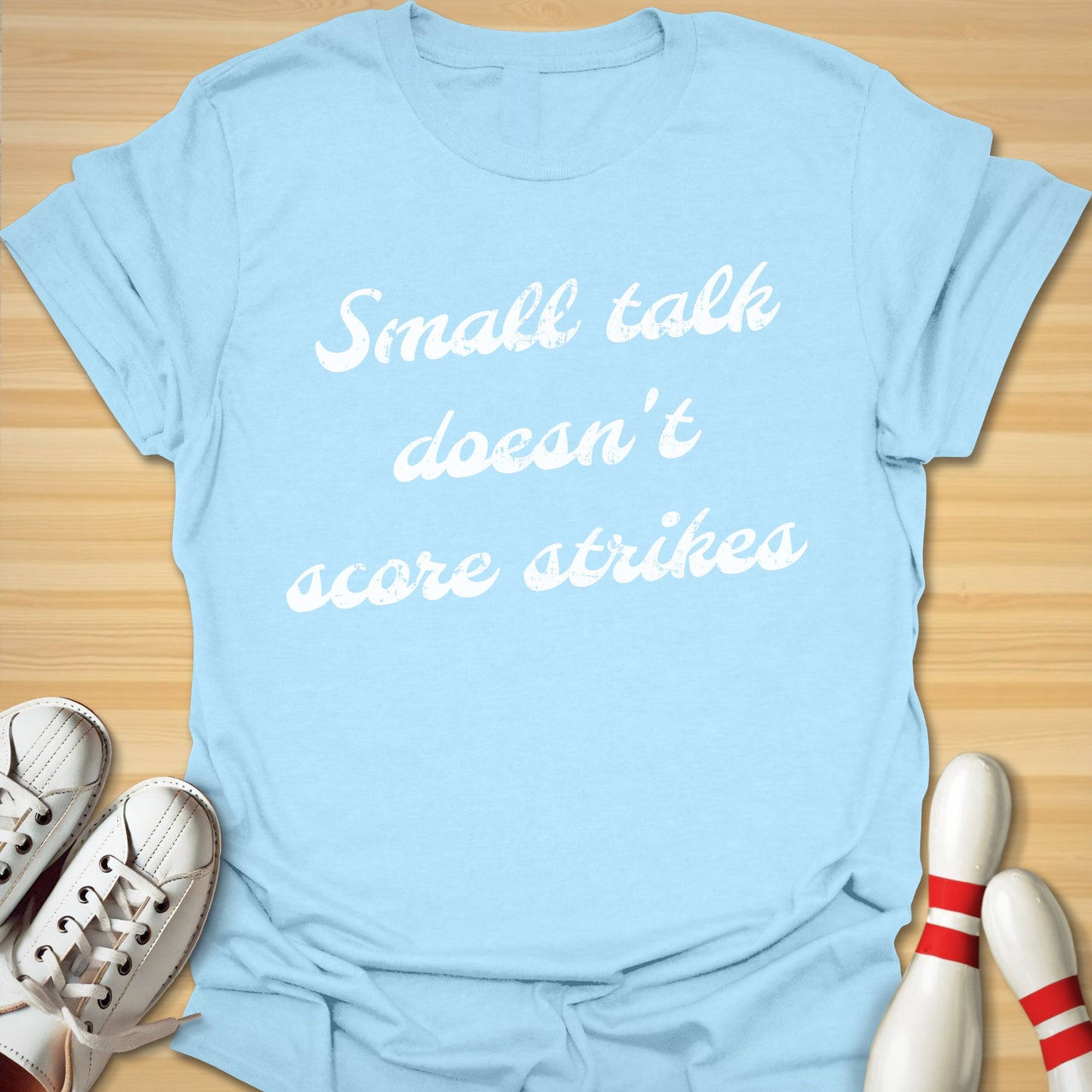 Doesn't Score Strikes T-Shirt