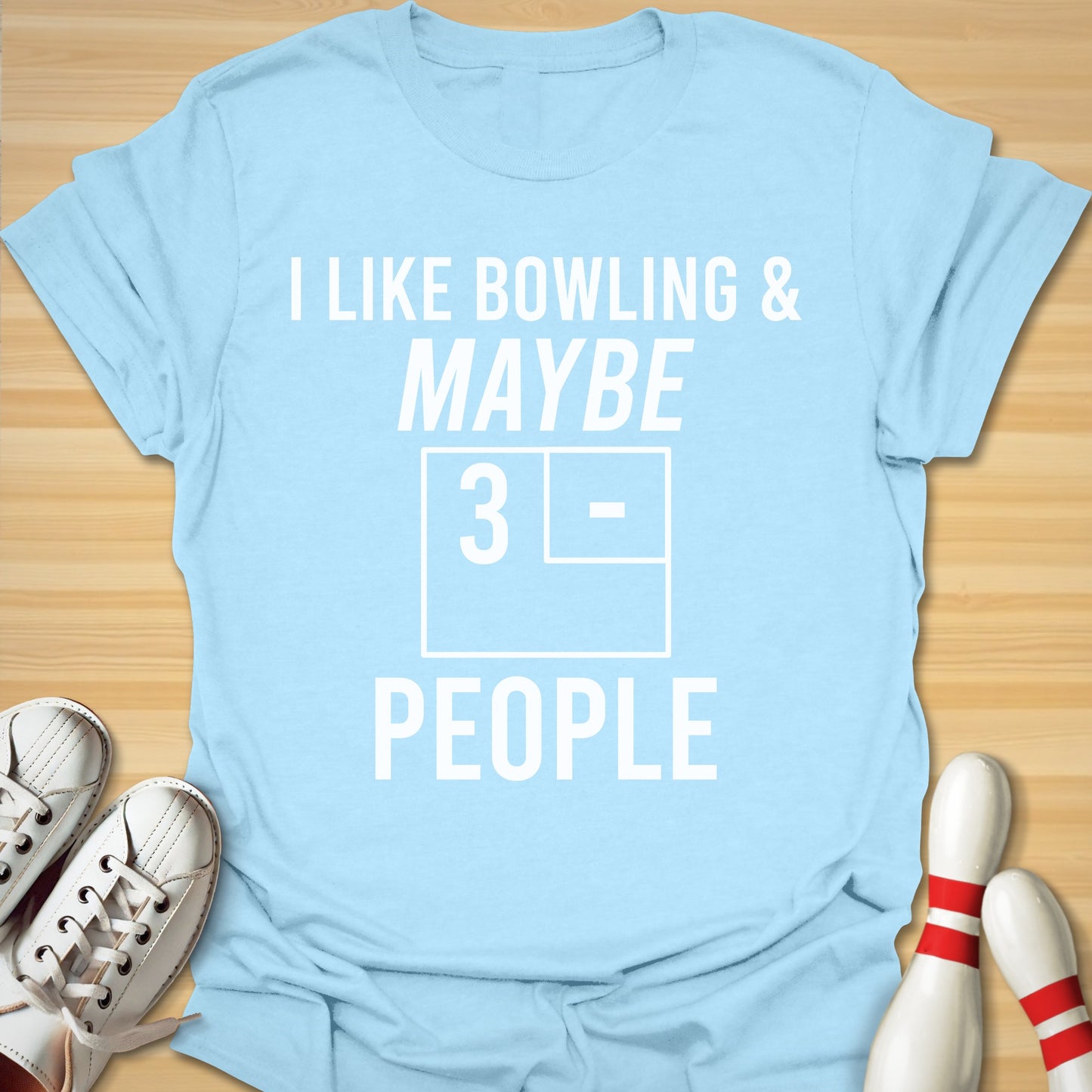 Maybe 3 T-Shirt