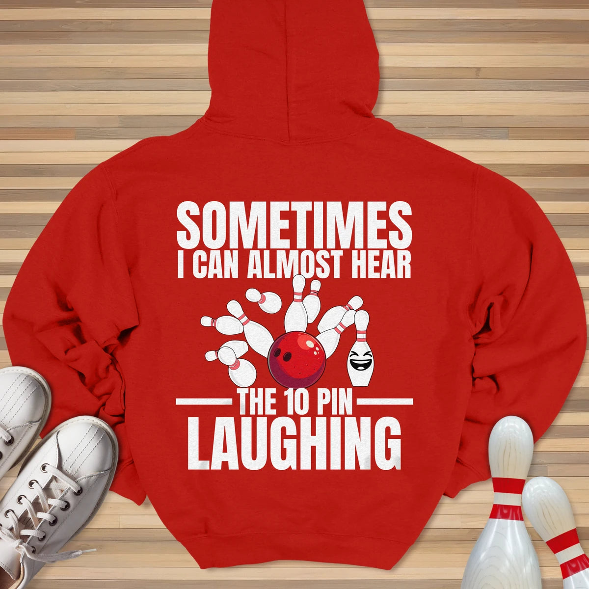Hear The 10 Pin Laughing Hoodie