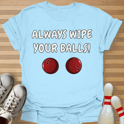 Always Wipe T-Shirt