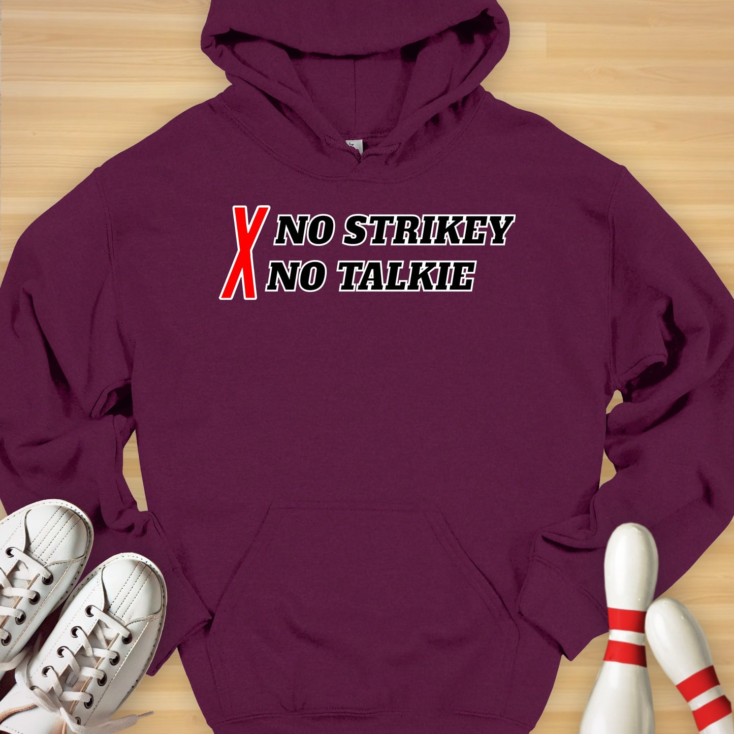 No Strikey No Talkie Hoodie